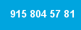 915 804 57 81 915 804 57 81